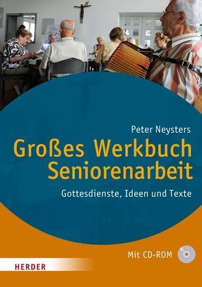 Großes Werkbuch Seniorenarbeit von Neysters,  Peter