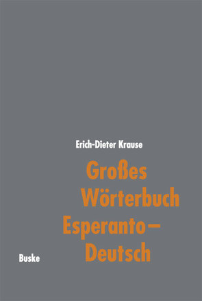 Großes Wörterbuch Esperanto–Deutsch von Krause,  Erich-Dieter