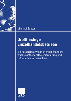 Großflächige Einzelhandelsbetriebe von Reischl,  Hans, Sauter,  Michael M.