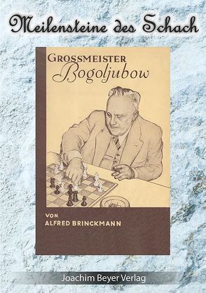 Grossmeister Bogoljubow von Brinckmann,  Alfred, Ullrich,  Robert