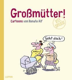 Großmütter! von Alf,  Renate