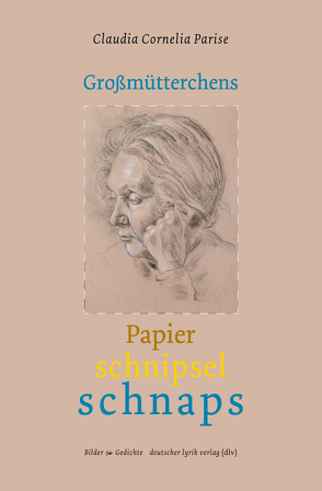 Großmütterchens Papierschnipselschnaps von Parise,  Claudia C