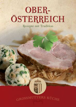 Großmutters Küche – Oberösterreich von Krenn,  Hubert