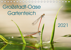 Großstadt-Oase Gartenteich (Tischkalender 2021 DIN A5 quer) von Wibke Hildebrandt,  Anne