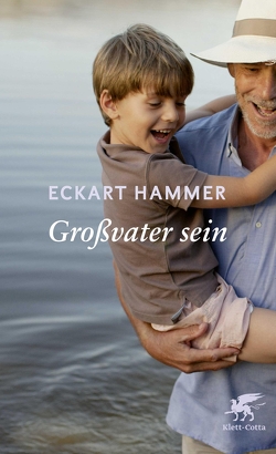 Großvater sein von Hammer,  Eckart