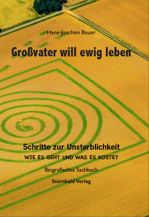 Großvater will ewig leben von Bauer,  Hans-Joachim