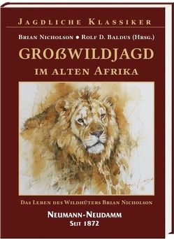 Großwildjagd im alten Afrika von Baldus,  Rolf, Nicholson,  Brian
