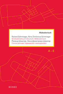 Großwörterbuch Deutsch – Makedonisch von Dimitrova-Schmieger,  Nina, Schmieger,  Roland