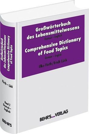 Großwörterbuch des Lebensmittelwesens von Firth,  Elke, Lück,  Dr. Erich
