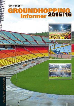 Groundhopping Informer 2015/2016 von Leisner,  Oliver