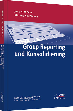 Group Reporting und Konsolidierung von Kirchmann,  Markus, Niebecker,  Jens