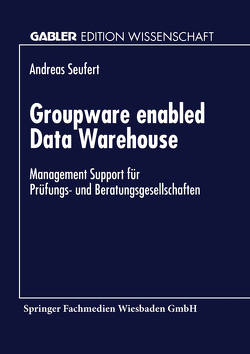 Groupware enabled Data Warehouse von Seufert,  Andreas