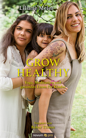 Grow Healthy von Meier,  Liliane