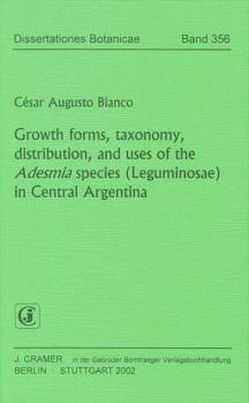 Growth forms, taxonomy, distribution, and uses of the Adesmia species (Leguminosae) in Central Argentina von Bianco,  César A