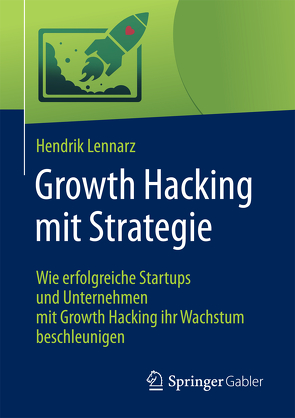 Growth Hacking mit Strategie von Lennarz,  Hendrik