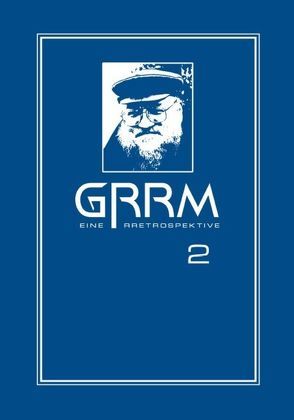 GRRM – Eine RRetrospektive Band 2 von Martin,  George R.R.