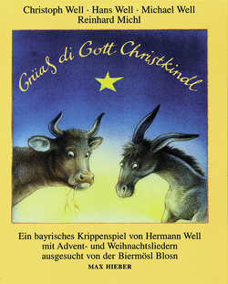 Grüaß di Gott Christkindl von Michl,  Reinhard, Well,  Hermann