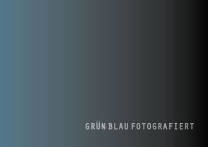 Grün Blau Fotografiert von Massetti,  Lisa