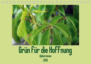 Grün für die Hoffnung – Aphorismen (Tischkalender 2018 DIN A5 quer) von Schilling und Michael Wlotzka,  Linda