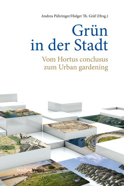 Grün in der Stadt von Graef,  Holger Th, Pühringer,  Andrea
