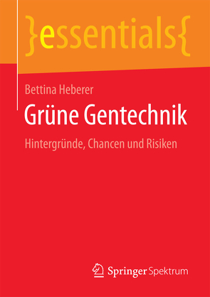 Grüne Gentechnik von Heberer,  Bettina