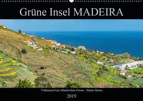 Grüne Insel MADEIRA (Wandkalender 2019 DIN A2 quer) von Baron,  Hanne