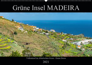 Grüne Insel MADEIRA (Wandkalender 2021 DIN A2 quer) von Baron,  Hanne