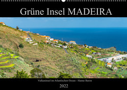 Grüne Insel MADEIRA (Wandkalender 2022 DIN A2 quer) von Baron,  Hanne