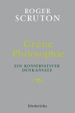 Grüne Philosophie von Scruton,  Roger