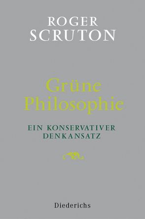 Grüne Philosophie von Scruton,  Roger