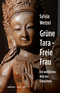 Grüne Tara – Freie Frau von Wetzel,  Sylvia