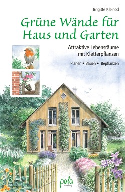 Grüne Wände für Haus und Garten von Kleinod,  Brigitte, Schneevoigt,  Margret