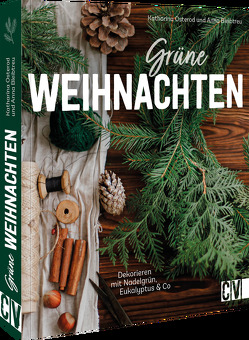 Grüne Weihnachten von Bleibtreu,  Anna, Osterod,  Katharina