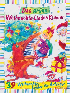 Das grüne Weihnachts-Lieder-Klavier von Schmitz,  Manfred