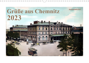 Grüße aus Chemnitz (Wandkalender 2023 DIN A3 quer) von N.,  N.
