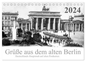Grüße aus dem alten Berlin (Tischkalender 2024 DIN A5 quer), CALVENDO Monatskalender von Silberstein,  Reiner