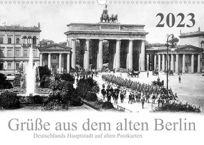 Grüße aus dem alten Berlin (Wandkalender 2023 DIN A3 quer) von Silberstein,  Reiner