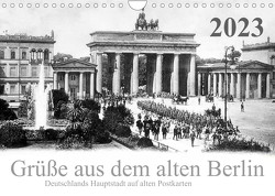 Grüße aus dem alten Berlin (Wandkalender 2023 DIN A4 quer) von Silberstein,  Reiner