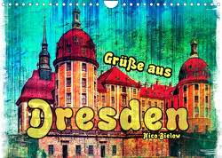 Grüße aus Dresden (Wandkalender 2023 DIN A4 quer) von Bielow,  Nico