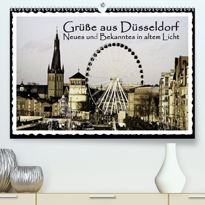 Grüße aus Düsseldorf Neues und Bekanntes in altem Licht (Premium, hochwertiger DIN A2 Wandkalender 2020, Kunstdruck in Hochglanz) von Düsseldorf, Jaeger,  Michael