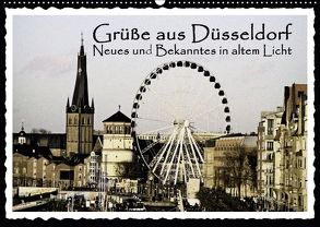 Grüße aus Düsseldorf Neues und Bekanntes in altem Licht (Wandkalender 2018 DIN A2 quer) von Düsseldorf, Jaeger,  Michael