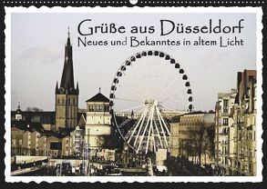 Grüße aus Düsseldorf Neues und Bekanntes in altem Licht (Wandkalender 2019 DIN A2 quer) von Düsseldorf, Jaeger,  Michael