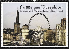 Grüße aus Düsseldorf Neues und Bekanntes in altem Licht (Wandkalender 2019 DIN A3 quer) von Düsseldorf, Jaeger,  Michael