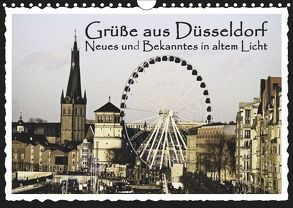 Grüße aus Düsseldorf Neues und Bekanntes in altem Licht (Wandkalender 2019 DIN A4 quer) von Düsseldorf, Jaeger,  Michael