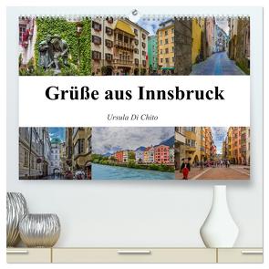 Grüße aus Innsbruck (hochwertiger Premium Wandkalender 2024 DIN A2 quer), Kunstdruck in Hochglanz von Di Chito,  Ursula