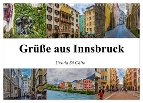 Grüße aus Innsbruck (Wandkalender 2024 DIN A3 quer), CALVENDO Monatskalender von Di Chito,  Ursula