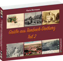 Grüße aus Tambach-Dietharz – Teil 2 von Herrmann,  Mario, Rockstuhl,  Harald