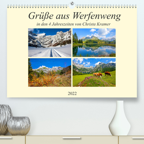 Grüße aus Werfenweng (Premium, hochwertiger DIN A2 Wandkalender 2022, Kunstdruck in Hochglanz) von Kramer,  Christa