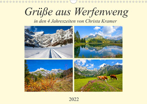 Grüße aus Werfenweng (Wandkalender 2022 DIN A3 quer) von Kramer,  Christa