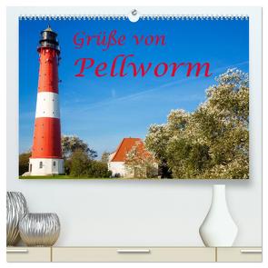 Grüße von Pellworm (hochwertiger Premium Wandkalender 2024 DIN A2 quer), Kunstdruck in Hochglanz von photo impressions,  D.E.T.